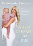 Picture of When Dreams Come True: The Heartbreak and Hope on My Journey to Motherhood