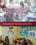 Picture of Tuiscint Ar Litriu Na Gaeilge / Understanding Irish Spelling