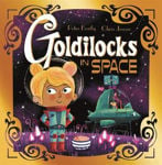 Picture of Futuristic Fairy Tales: Goldilocks in Space