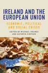 Picture of Ireland and the European Union: Economic, Political and Social Crises