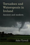 Picture of Tornadoes and Waterspouts in Ireland HB : Ancient and Modern