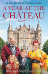 Picture of A Year at the Chateau: As seen on the hit Channel 4 show