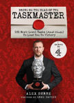 Picture of Bring Me The Head Of The Taskmaster: 101 next-level tasks (and clues) that will lead one ordinary person to some extraordinary Taskmaster treasure
