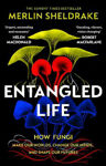 Picture of Entangled Life: How Fungi Make Our Worlds, Change Our Minds and Shape Our Futures