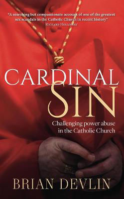 Picture of Cardinal Sin: Challenging power abuse in the Catholic Church