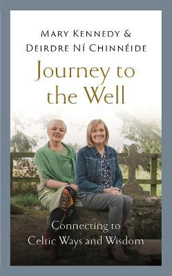 Picture of Journey to the Well: Connecting to Celtic Ways and Wisdom