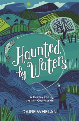 Picture of Haunted by Waters: A Journey into the Irish Countryside