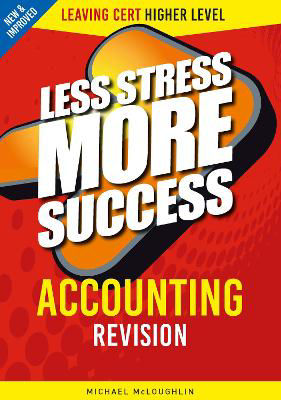 Picture of Less Stress More Success - Accounting Revision - Leaving Certificate Higher Level
