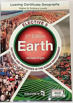 Picture of Earth - Leaving Certificate Geography - Higher And Ordinary Levels  - Core Textbook and Human Environment Elective 5