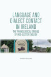 Picture of The Phonological Origins of Mid-Ulster English: Language and Dialect Contact in Ireland