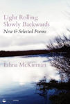 Picture of Light Rolling Slowly Backward: New & Selected Poems
