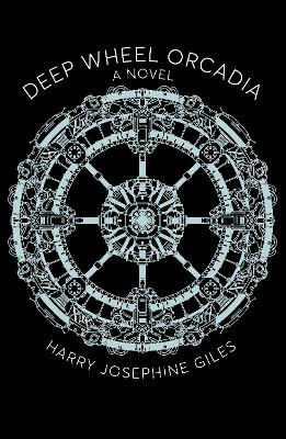 Picture of Deep Wheel Orcadia : Winner of the 2022 Arthur C. Clarke Award for Science Fiction Book of the Year