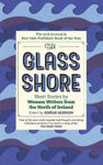 Picture of The Glass Shore: Short Stories by Women Writers from the North of Ireland