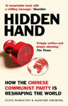 Picture of Hidden Hand: Exposing How the Chinese Communist Party is Reshaping the World
