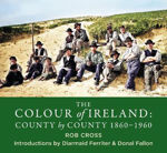 Picture of The Colour of Ireland: County by County 1860-1960