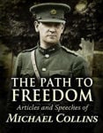 Picture of The Path To Freedom - Articles And Speeches By Michael Collins