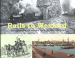 Picture of Rails To Wexford - A Journey Through Time And Place