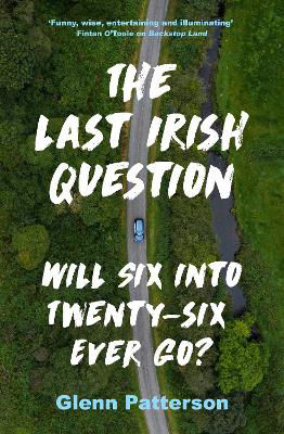 Picture of The Last Irish Question: Will Six into Twenty-Six Ever Go?