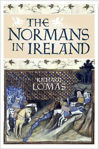 Picture of The Normans in Ireland: Leinster, 1167-1247