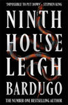 Picture of Ninth House: By the author of Shadow and Bone - now a Netflix Original Series