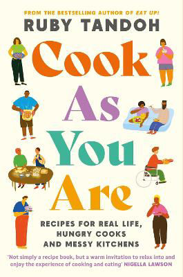Picture of Cook As You Are: Recipes for Real Life, Hungry Cooks and Messy Kitchens
