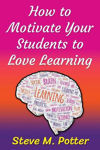 Picture of How to Motivate Your Students to Love Learning