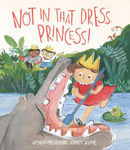 Picture of Not in That Dress, Princess!
