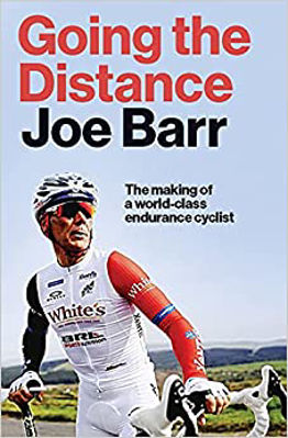 Picture of Going the Distance: The Making of a world class endurance cyclist