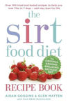 Picture of The Sirtfood Diet Recipe Book: THE ORIGINAL OFFICIAL SIRTFOOD DIET RECIPE BOOK TO HELP YOU LOSE 7LBS IN 7 DAYS