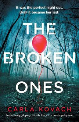 Picture of The Broken Ones: An absolutely gripping crime thriller with a jaw-dropping twist