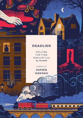 Picture of Deadlier: 100 of the Best Crime Stories Written by Women