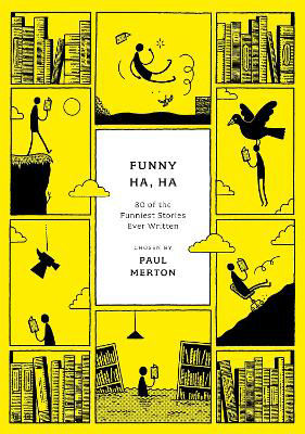 Picture of Funny Ha, Ha : 80 of the Funniest Stories Ever Written
