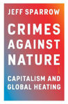 Picture of Crimes Against Nature: capitalism and global heating