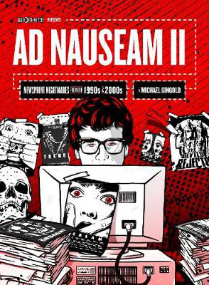 Picture of Ad Nauseam II: Newsprint Nightmares From The 1990s And 2000s