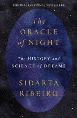 Picture of The Oracle of Night : The history and science of dreams