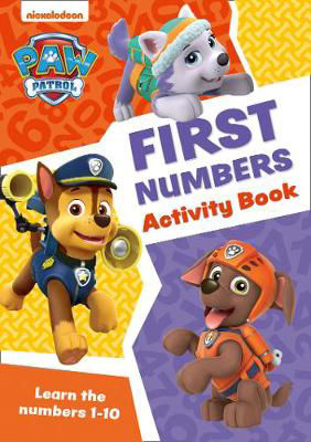 Picture of Paw Patrol - PAW Patrol First Numbers Activity Book: Get ready for school with Paw Patrol