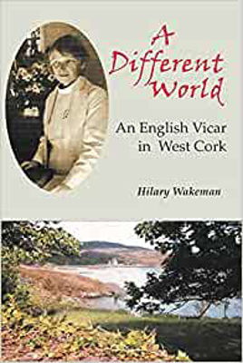Picture of A Different World: An English Vicar in West Cork