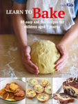 Picture of Learn to Bake : 35 Easy and Fun Recipes for Children Aged 7+ Years