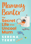 Picture of Mammy Banter: The Secret Life of an Uncool Mum