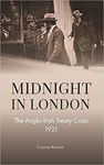 Picture of Midnight in London: The Anglo-Irish Treaty Crisis 1921
