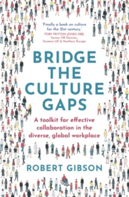 Picture of Bridge the Culture Gaps: A toolkit for effective collaboration in the diverse, global workplace