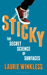 Picture of Sticky : The Secret Science of Surfaces