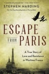 Picture of Escape from Paris: A True Story of Love and Resistance in Wartime France