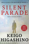 Picture of Silent Parade: A DETECTIVE GALILEO NOVEL
