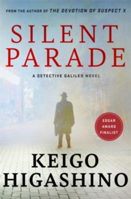 Picture of Silent Parade: A DETECTIVE GALILEO NOVEL