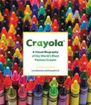 Picture of Crayola: A Visual Biography of the World's Most Famous Crayon