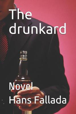 Picture of The Drunkard: Novel
