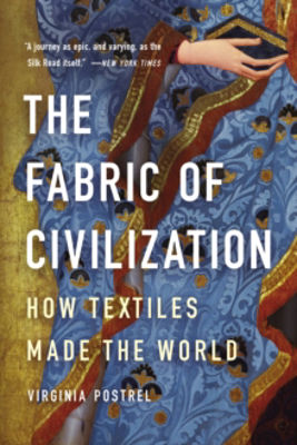 Picture of The Fabric of Civilization: How Textiles Made the World