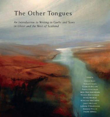 Picture of Other Tongues - An Introduction to Writing in Irish, Scots Gaelic and Scots in Ulster