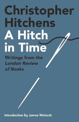 Picture of A Hitch in Time: Writings from the London Review of Books